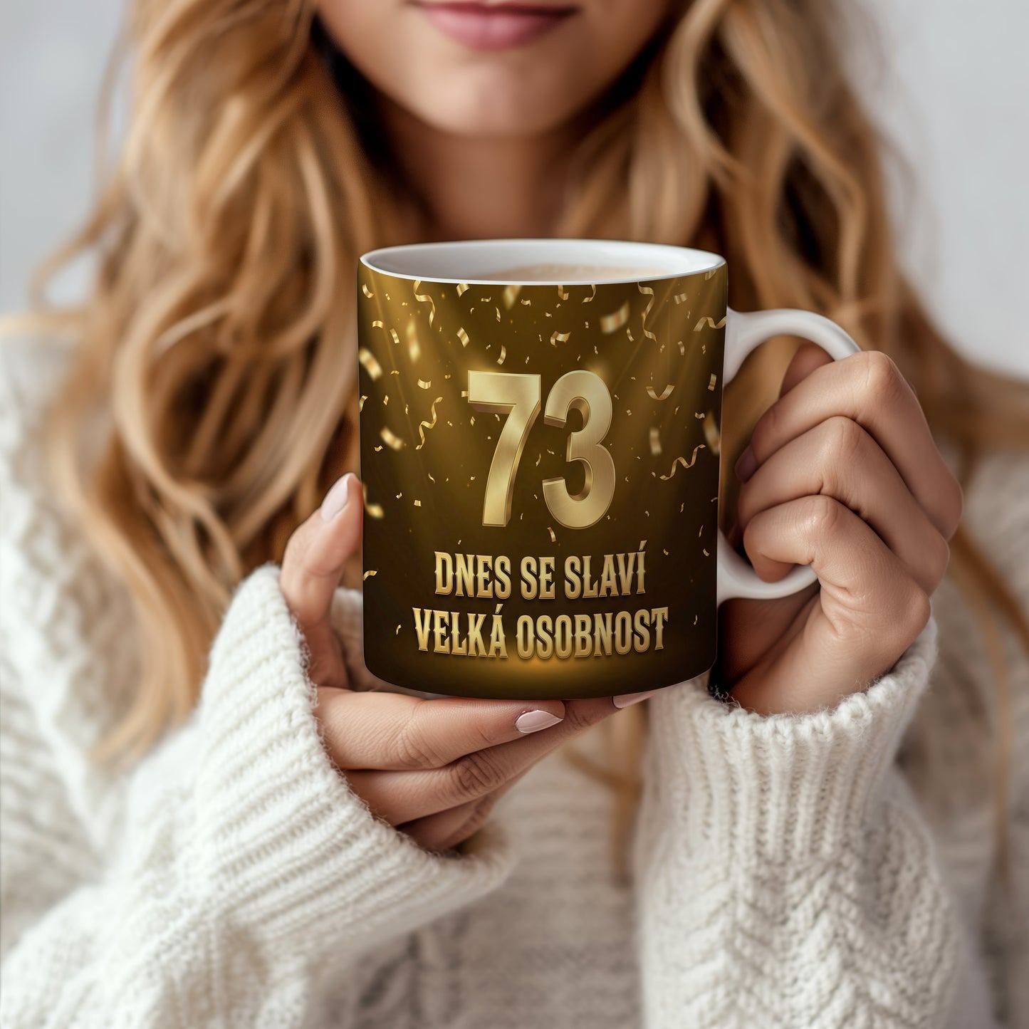 Narozeninový hrnek 73 let – DNES SE SLAVÍ VELKÁ OSOBNOST