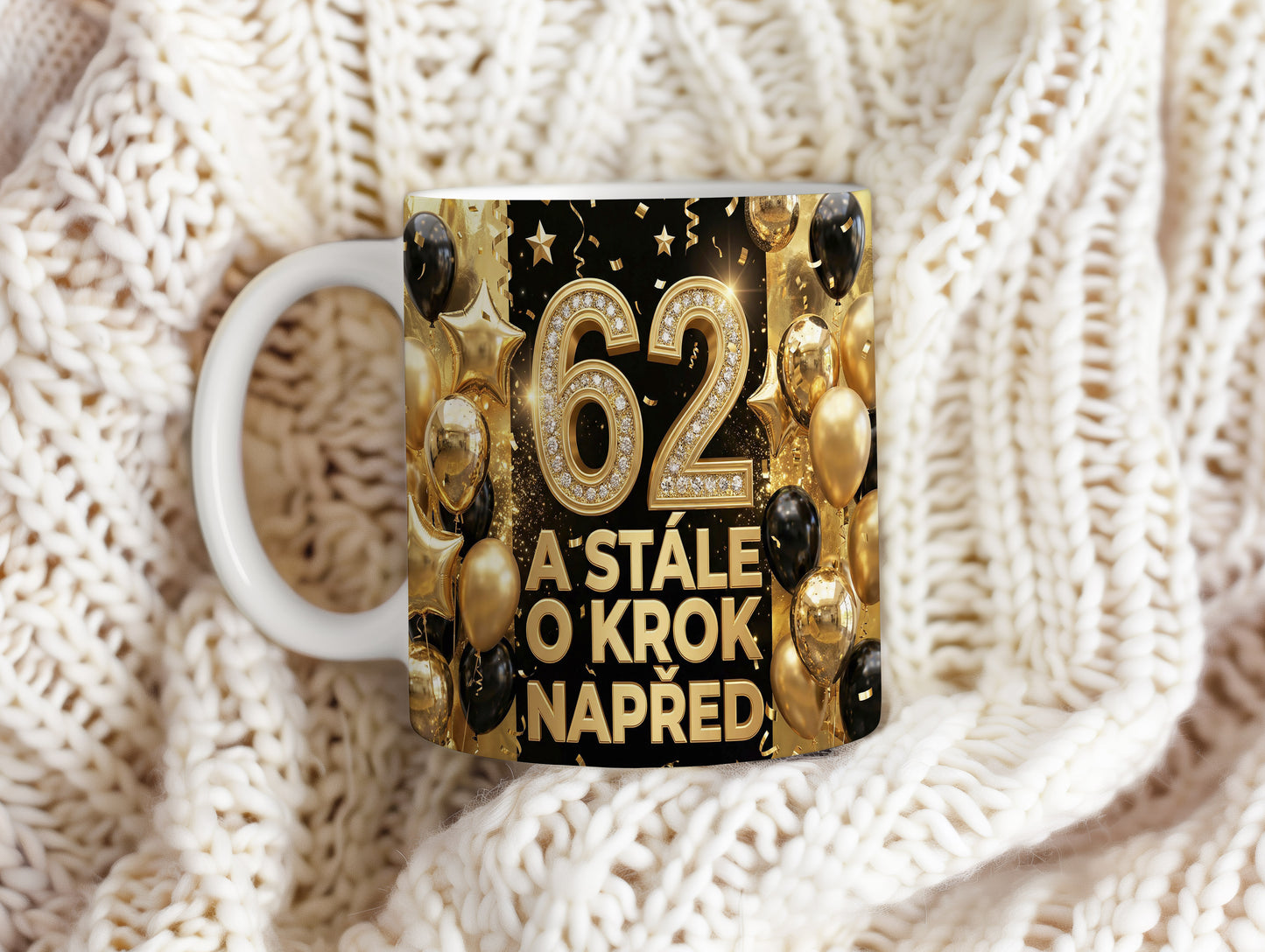 Narozeninový hrnek 62 let – A STÁLE O KROK NAPŘED