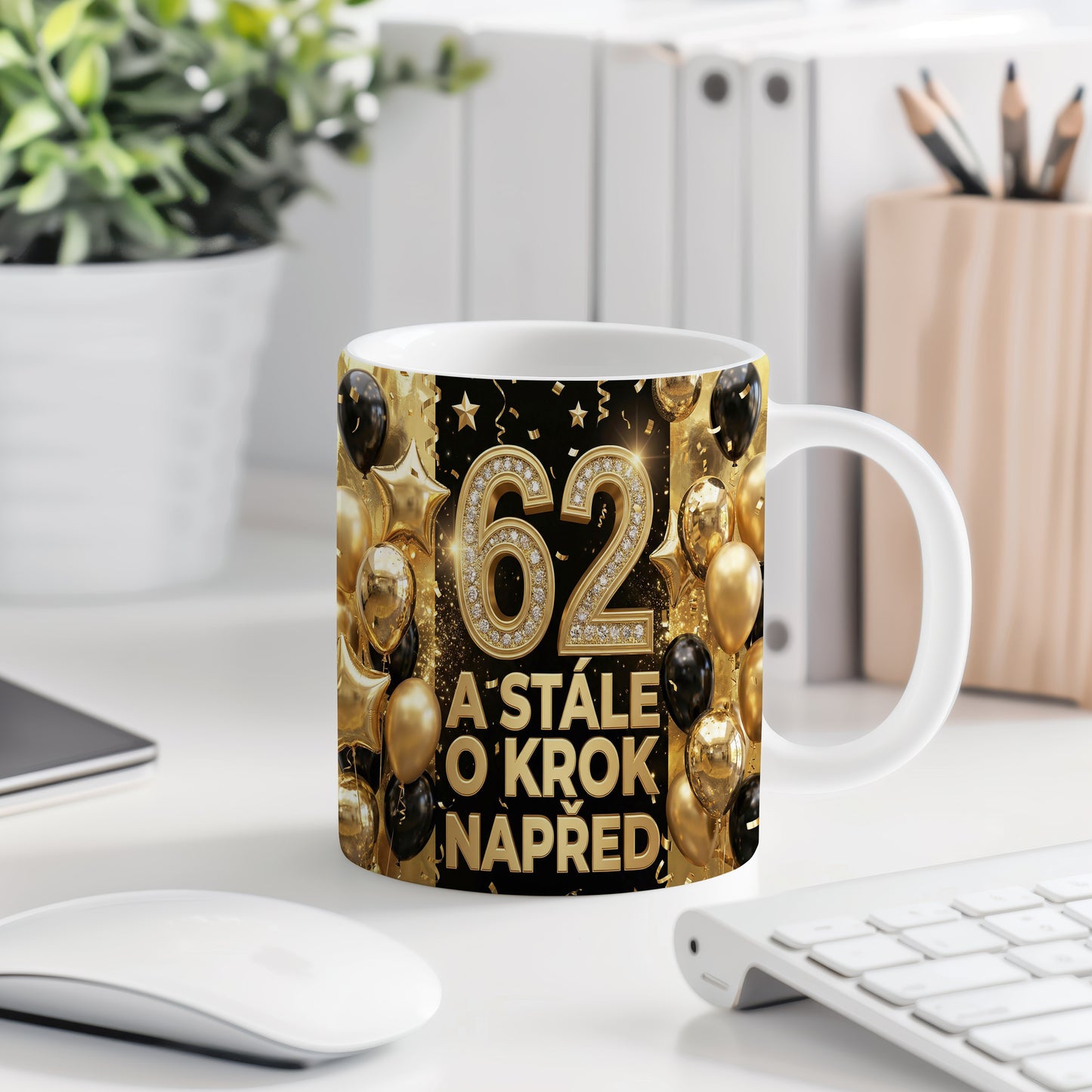Narozeninový hrnek 62 let – A STÁLE O KROK NAPŘED