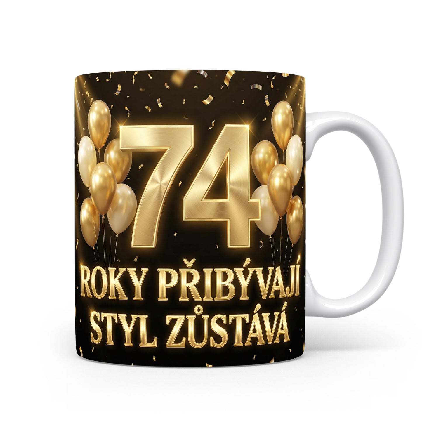 Narozeninový hrnek s číslem 74 a sloganem.