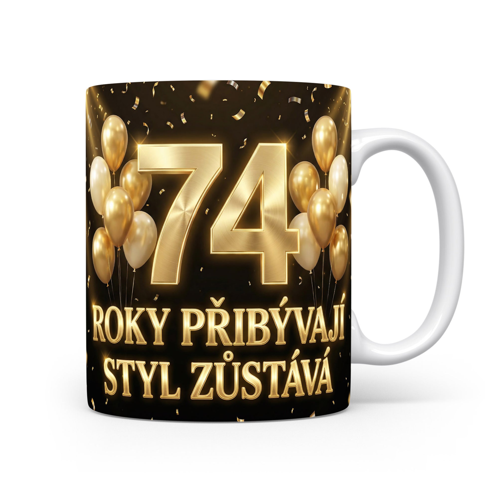 Narozeninový hrnek s číslem 74 a sloganem.