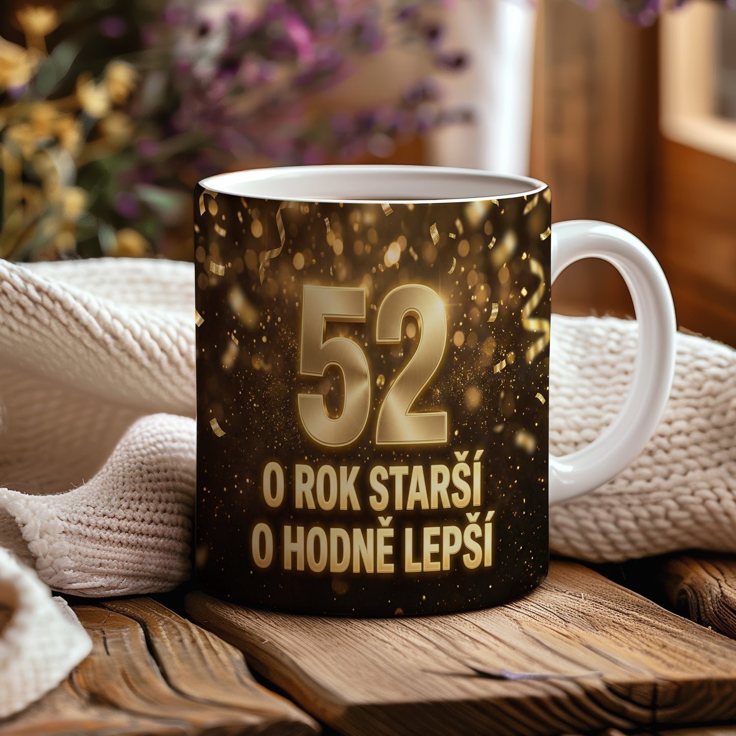 Narozeninový hrnek 52 let – O ROK STARŠÍ O HODNĚ LEPŠÍ