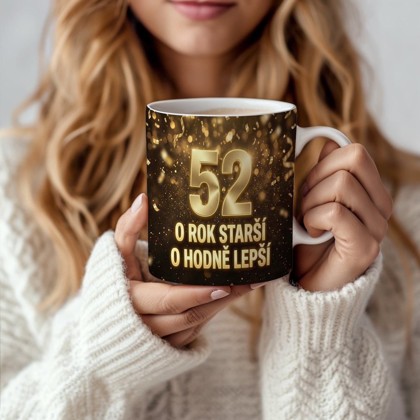 Narozeninový hrnek 52 let – O ROK STARŠÍ O HODNĚ LEPŠÍ