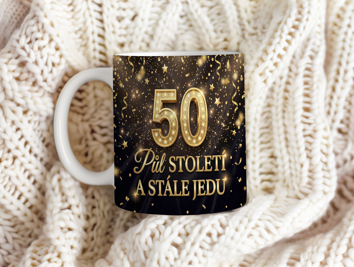 Narozeninový hrnek 50 let – Půl století a stále jedu