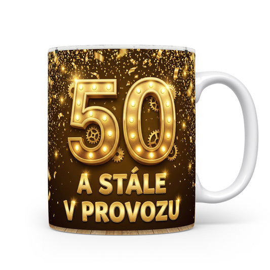 Hrnček s nápisem k 50. narozeninám