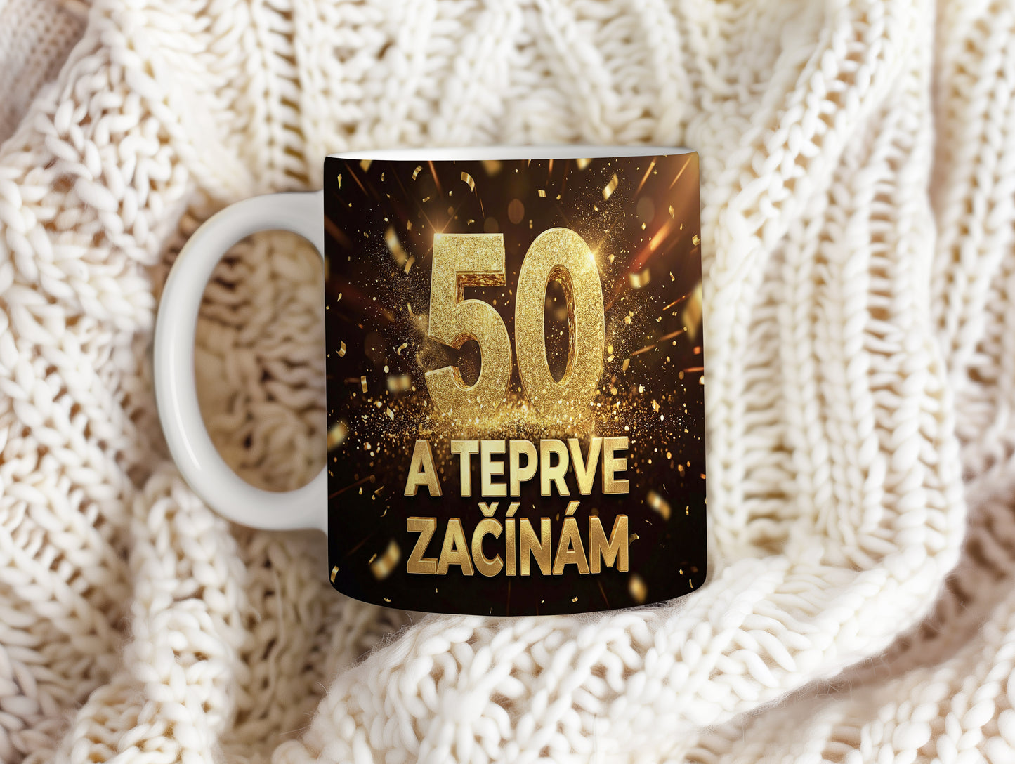 Narozeninový hrnek 50 let – A TEPRVE ZAČÍNÁM