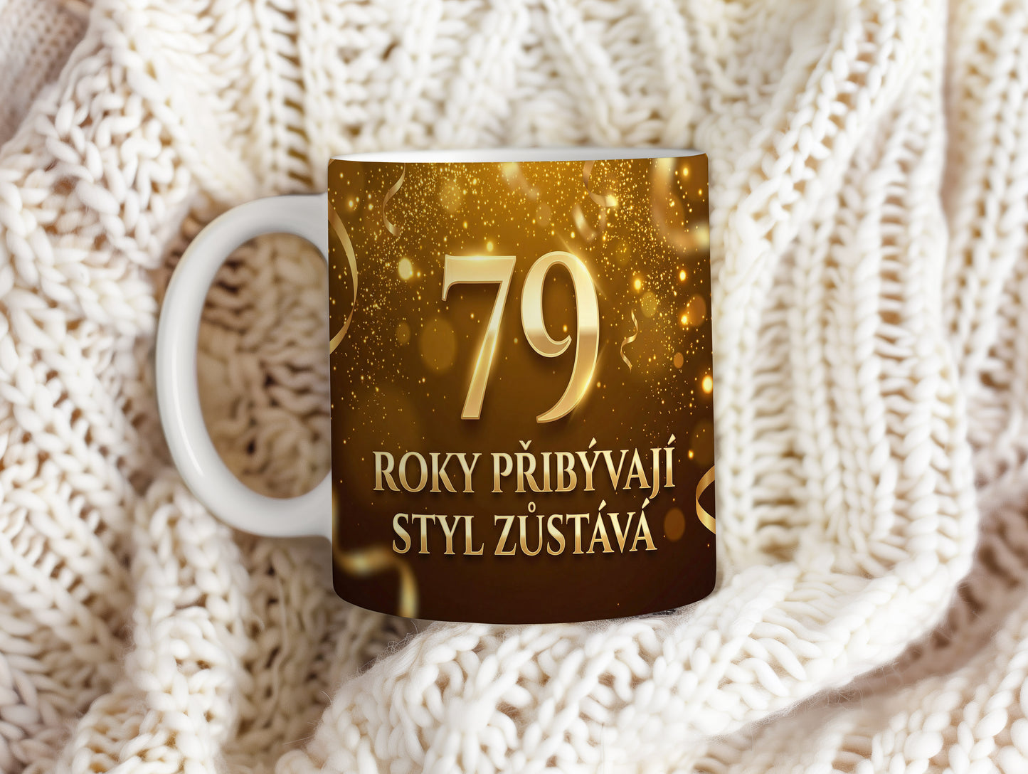 Narozeninový hrnek 79 let – ROKY PŘIBÝVAJÍ, STYL ZŮSTÁVÁ