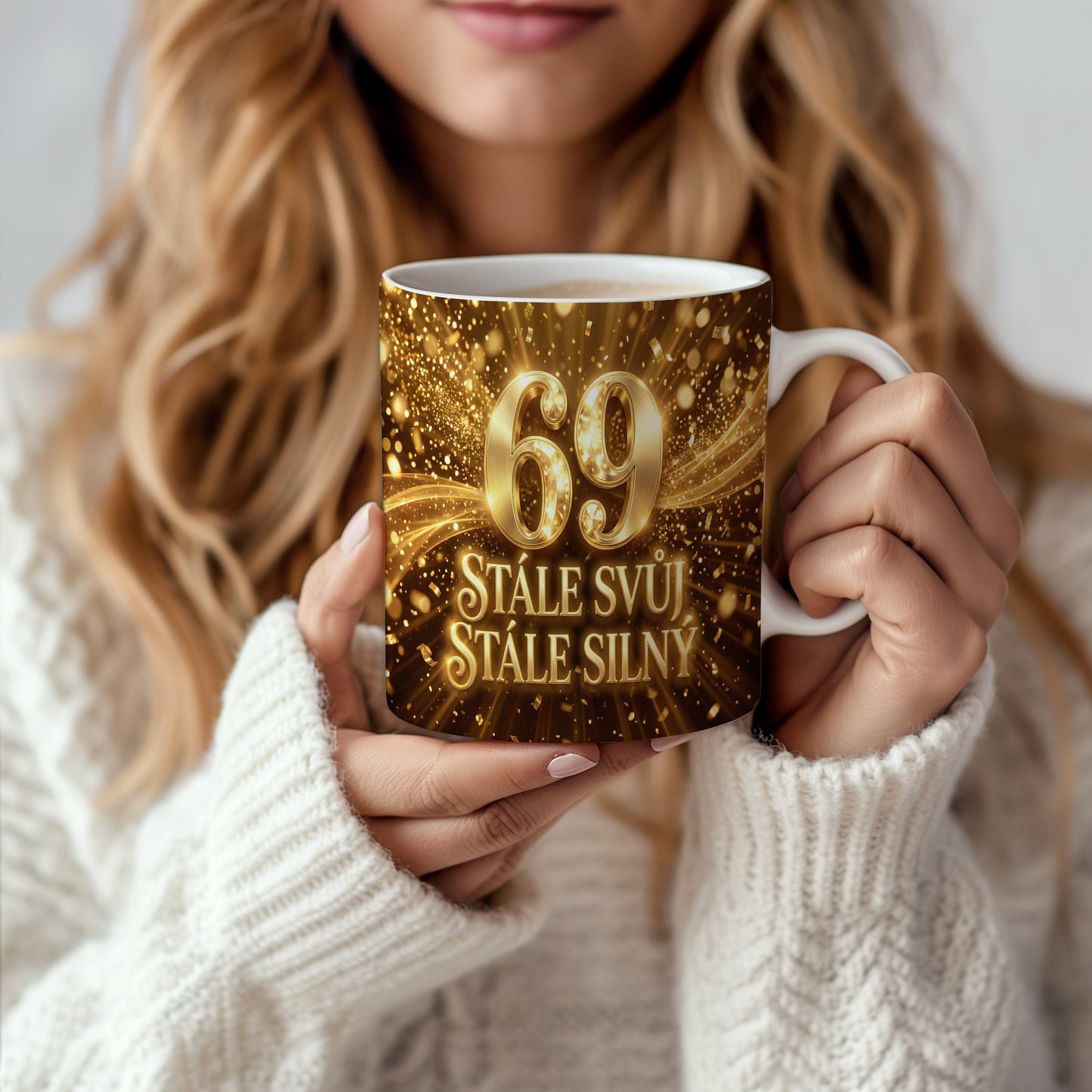 Narozeninový hrnek 69 let – STÁLE SVŮJ, STÁLE SILNÝ