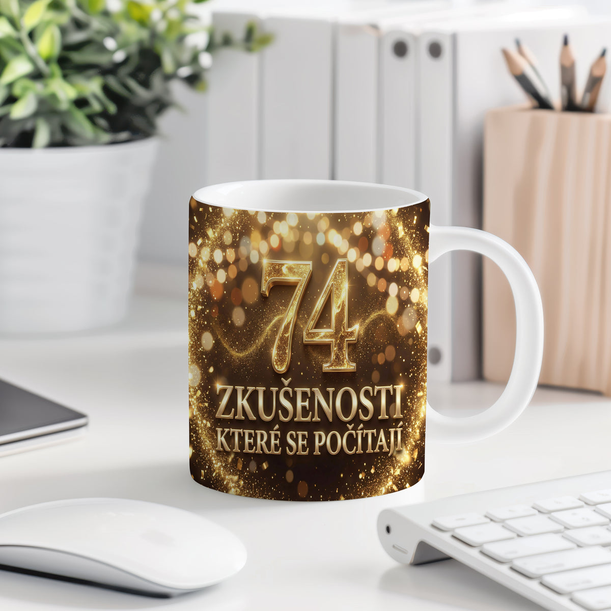 Narozeninový hrnek 74 let – ZKUŠENOSTI, KTERÉ SE POČÍTAJÍ