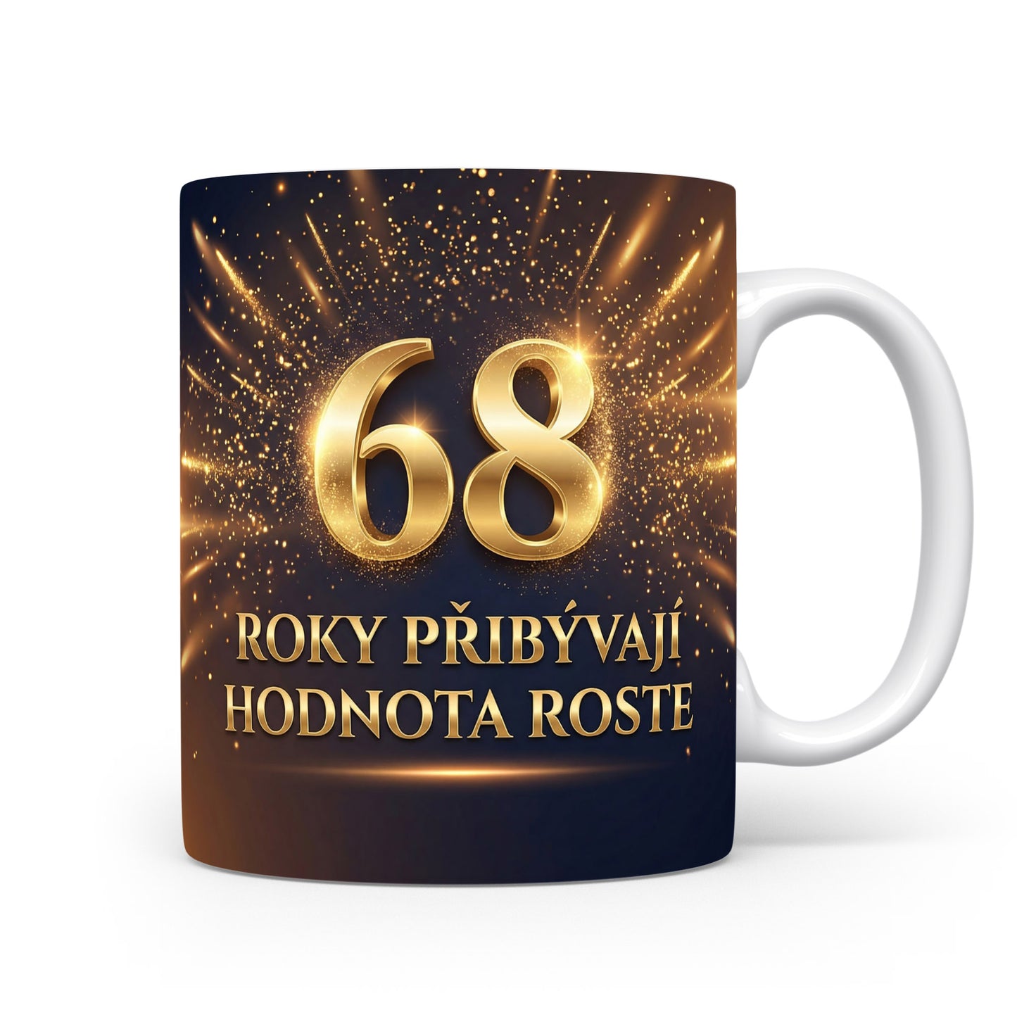 Hrnček s nápisem 68 ROKY PŘIBÝVAJÍ HODNOTA ROSTE