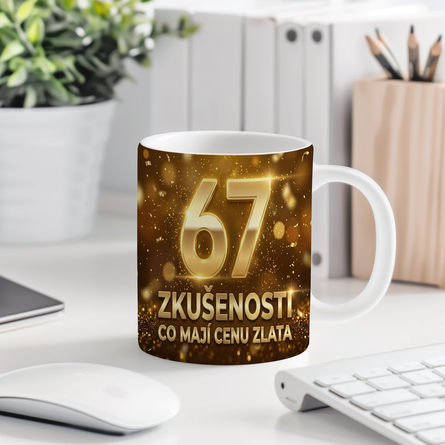 Narozeninový hrnek 67 let – ZKUŠENOSTI, CO MAJÍ CENU ZLATA