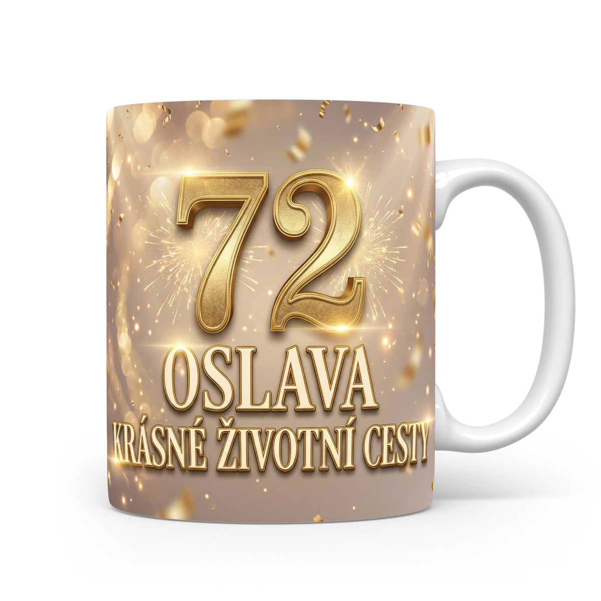 Hrnček s číslem 72 a nápisem OSLAVA KRÁSNÉ ŽIVOTNÍ CESTY