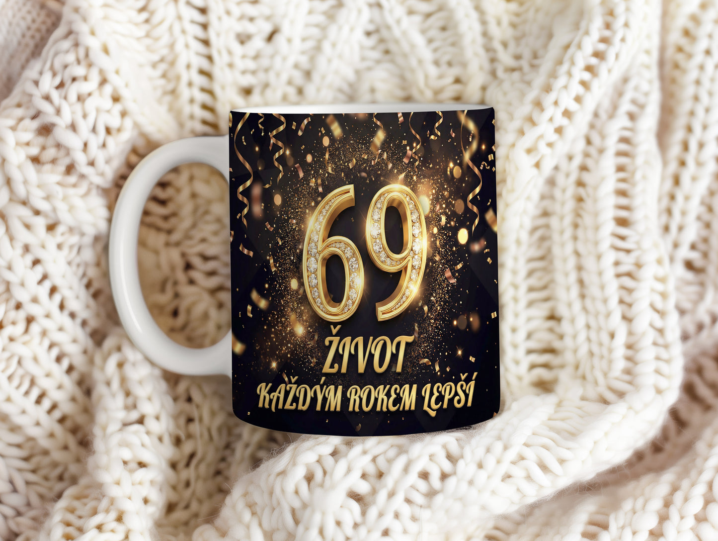 Narozeninový hrnek 69 let – ŽIVOT KAŽDÝM ROKEM LEPŠÍ