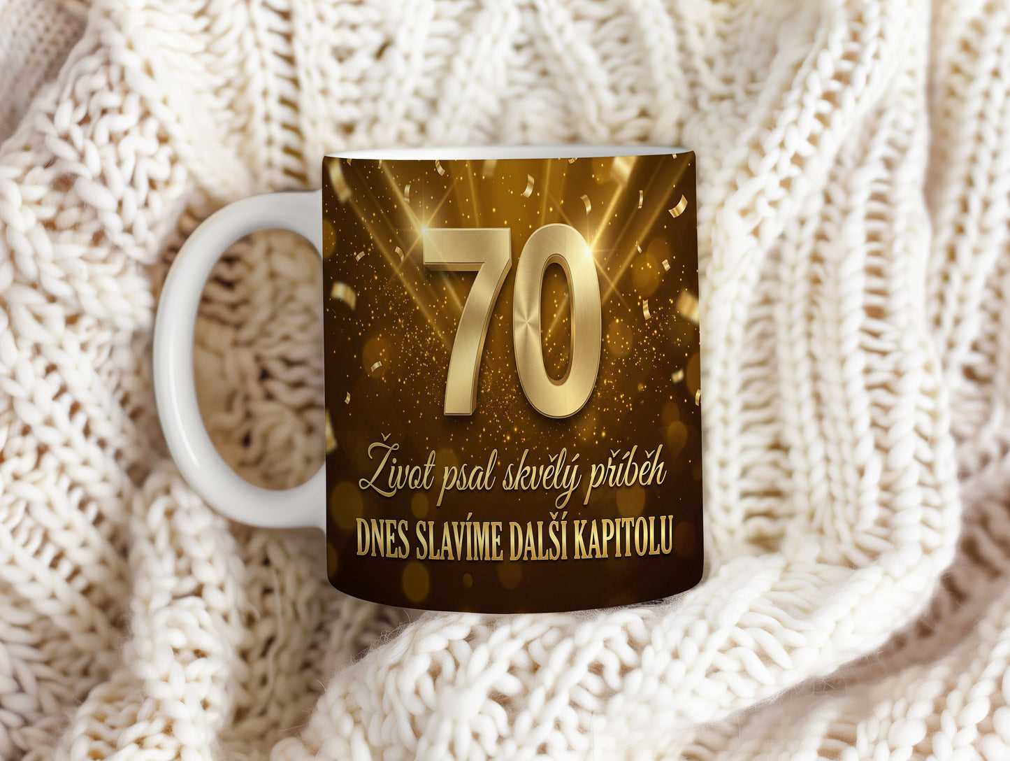 Narozeninový hrnek 70 let – Život psal skvělý příběh DNES SLAVÍME DALŠÍ KAPITOLU
