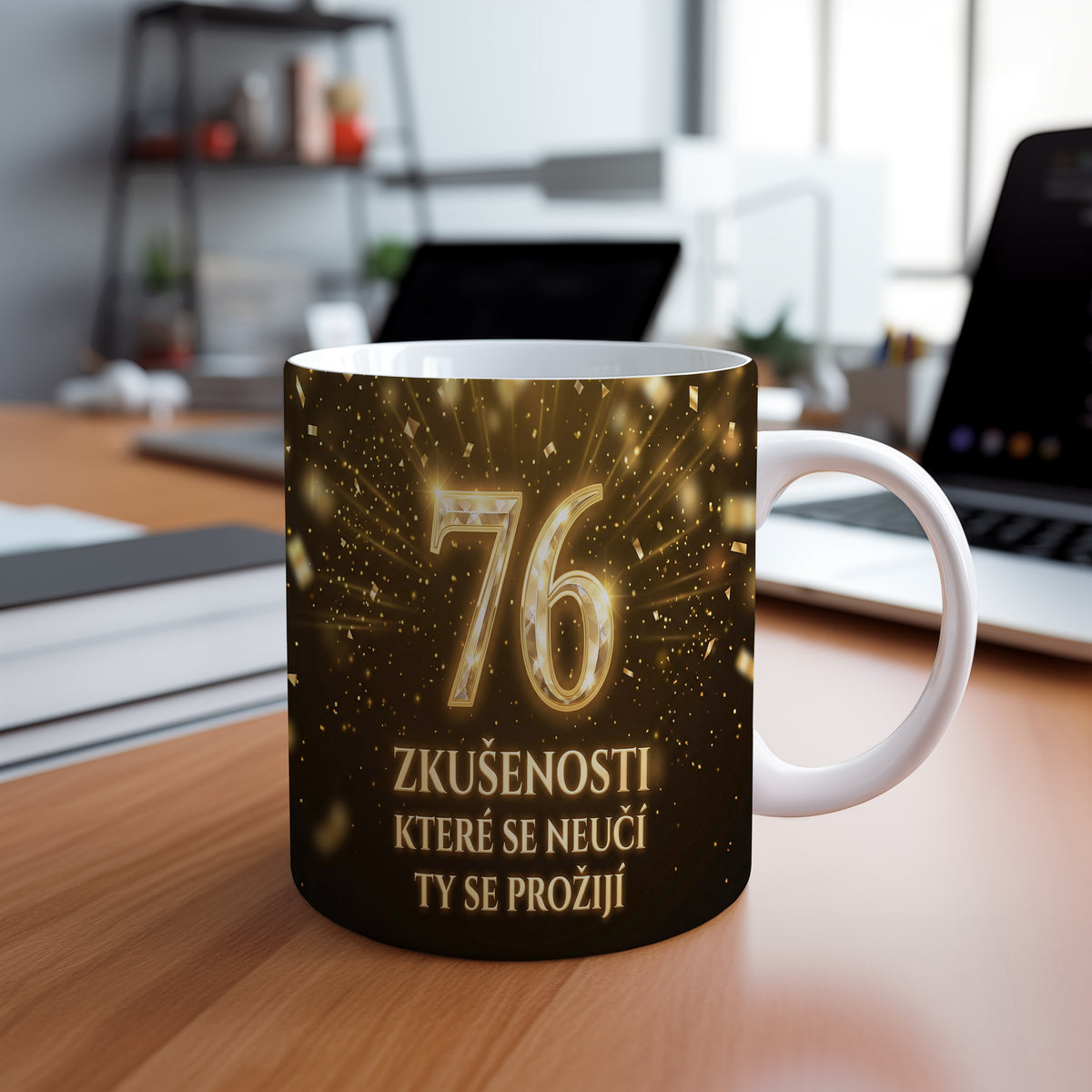 Narozeninový hrnek 76 let – ZKUŠENOSTI KTERÉ SE NEUČÍ TY SE PROŽIJÍ