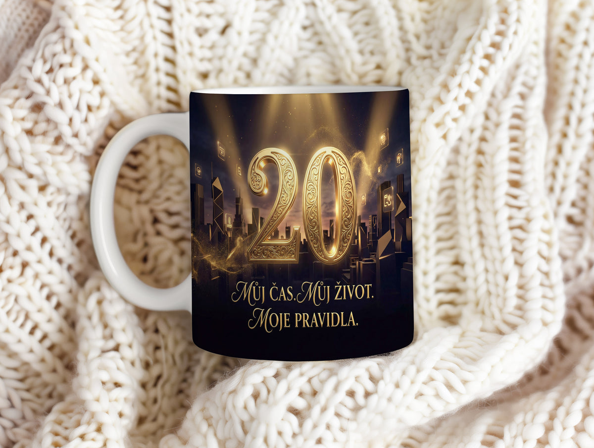 Narozeninový hrnek 20 let – MŮJ ČAS. MŮJ ŽIVOT. MOJE PRAVIDLA.