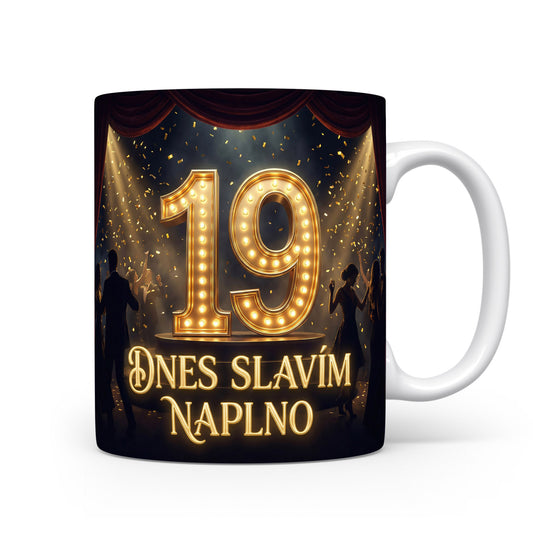 Narozeninový hrnek s číslem 19 a sloganem.