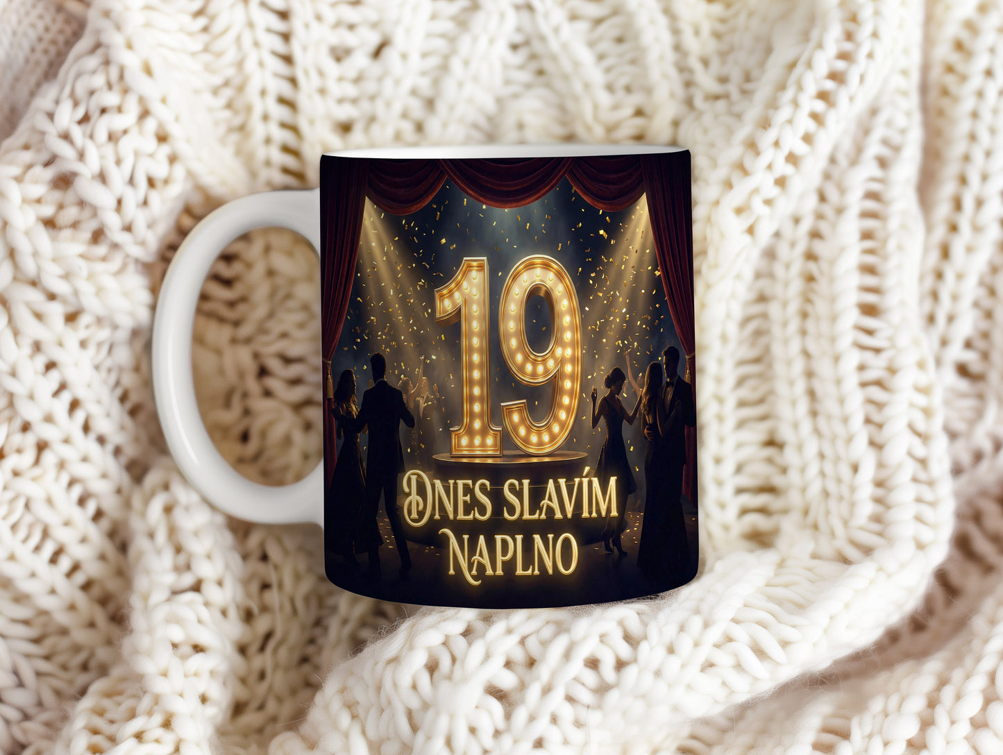 Narozeninový hrnek 19 let – DNES SLAVÍM NAPLNO