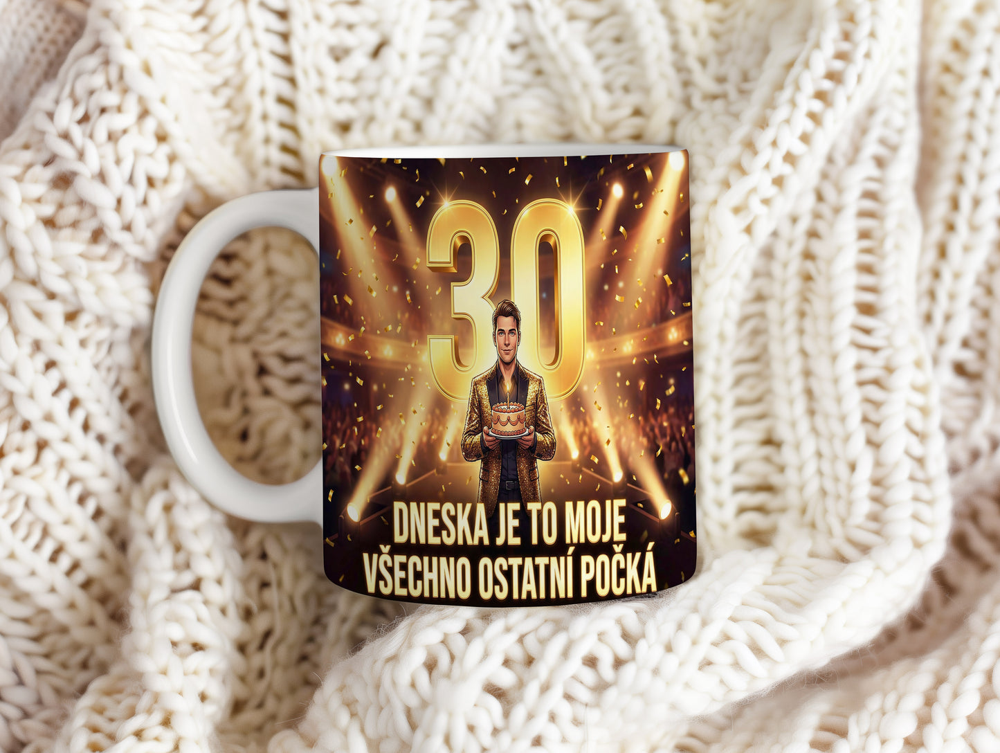 Narozeninový hrnek 30 let – DNESKA JE TO MOJE VŠECHNO OSTATNÍ POČKÁ