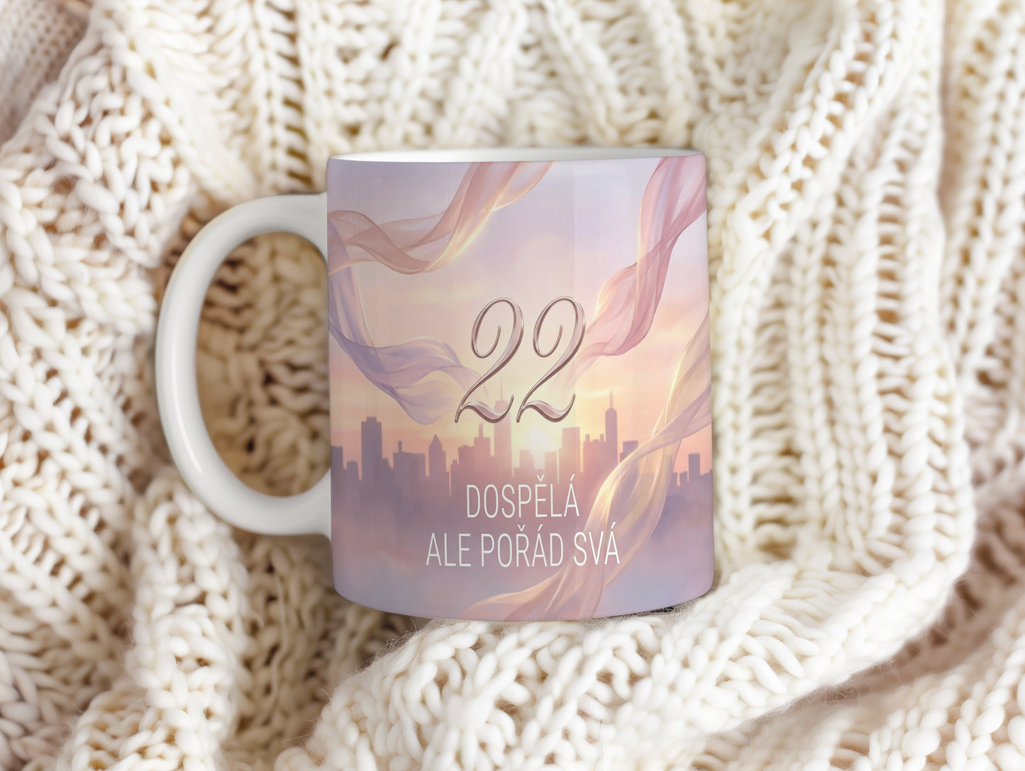 Narozeninový hrnek 22 let – DOSPĚLÁ ALE POŘÁD SVÁ