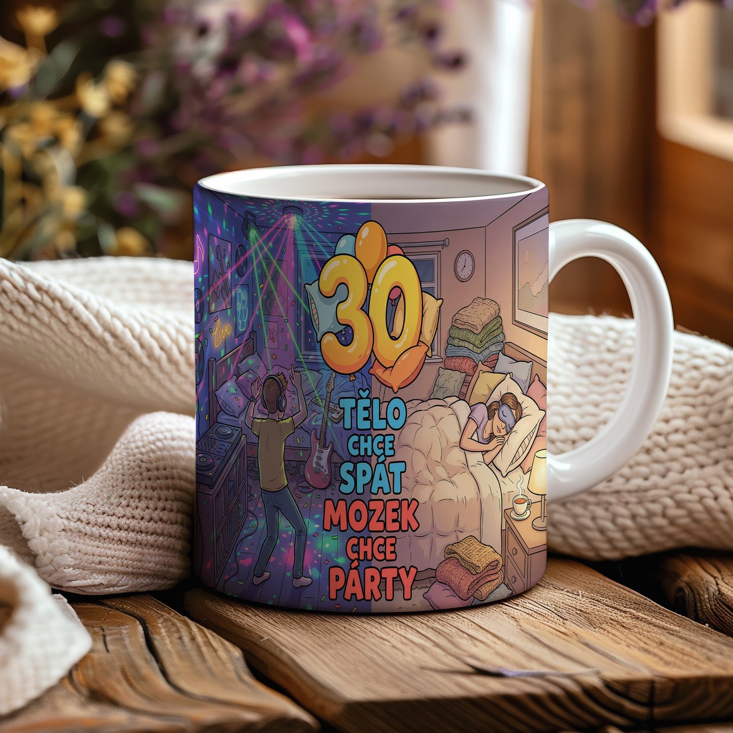 Narozeninový hrnek 30 let – TĚLO CHCE SPÁT MOZEK CHCE PÁRTY