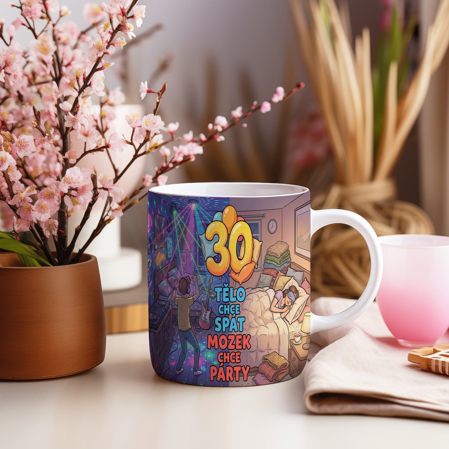 Narozeninový hrnek 30 let – TĚLO CHCE SPÁT MOZEK CHCE PÁRTY