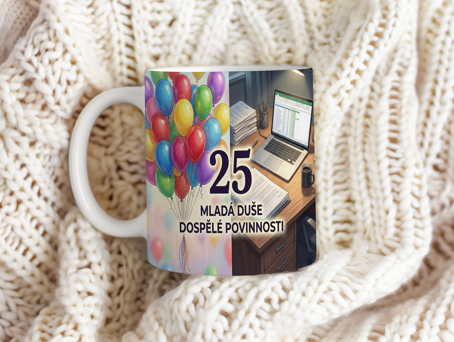 Narozeninový hrnek 25 let – MLADÁ DUŠE DOSPĚLÉ POVINNOSTI