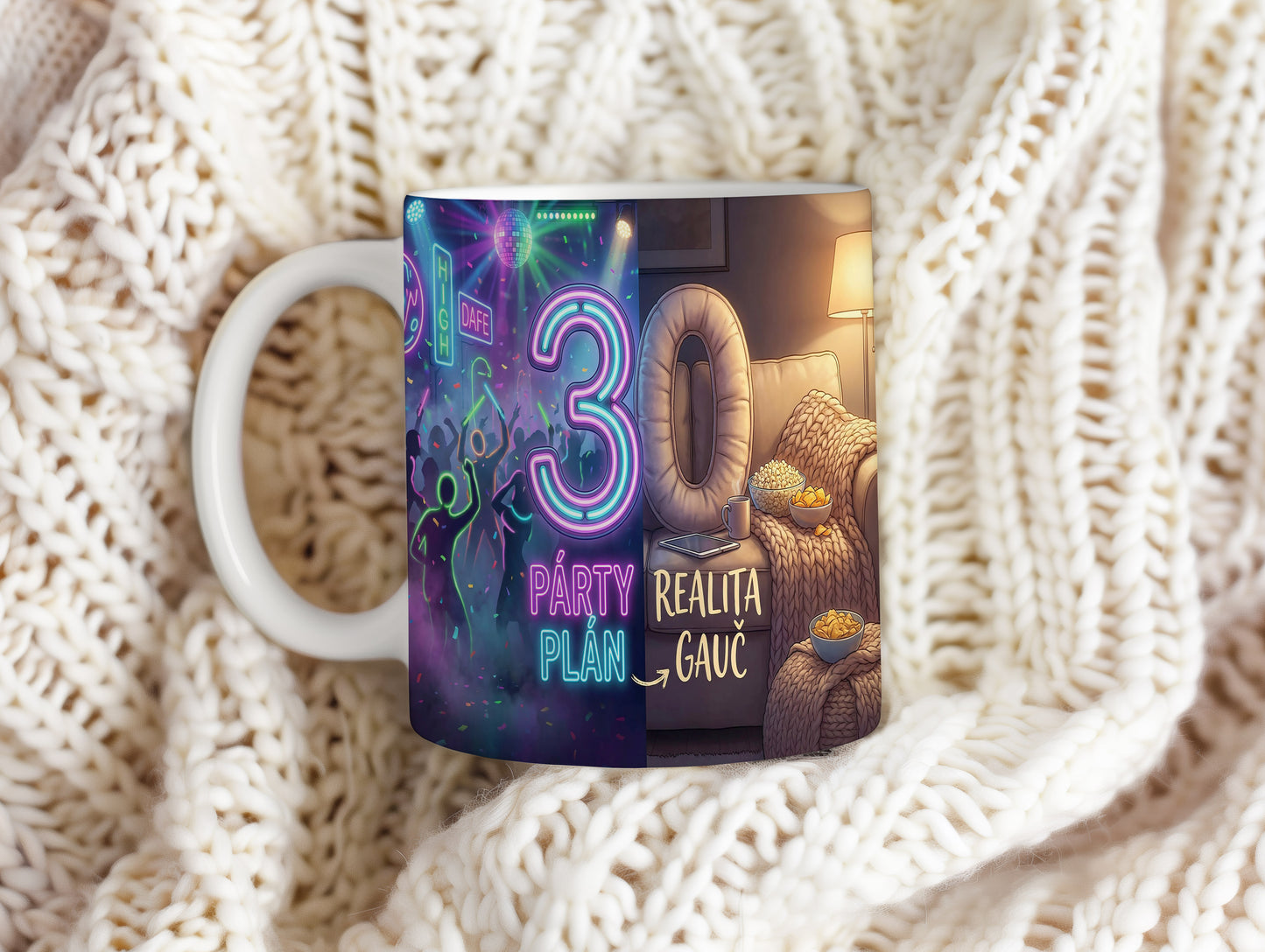 Narozeninový hrnek 30 let – PÁRTY PLÁN REALITA GAUČ