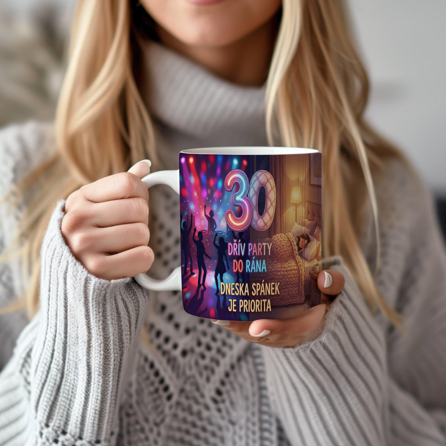 Narozeninový hrnek 30 let – DŘÍV PARTY DO RÁNA DNESKA SPÁNEK JE PRIORITA