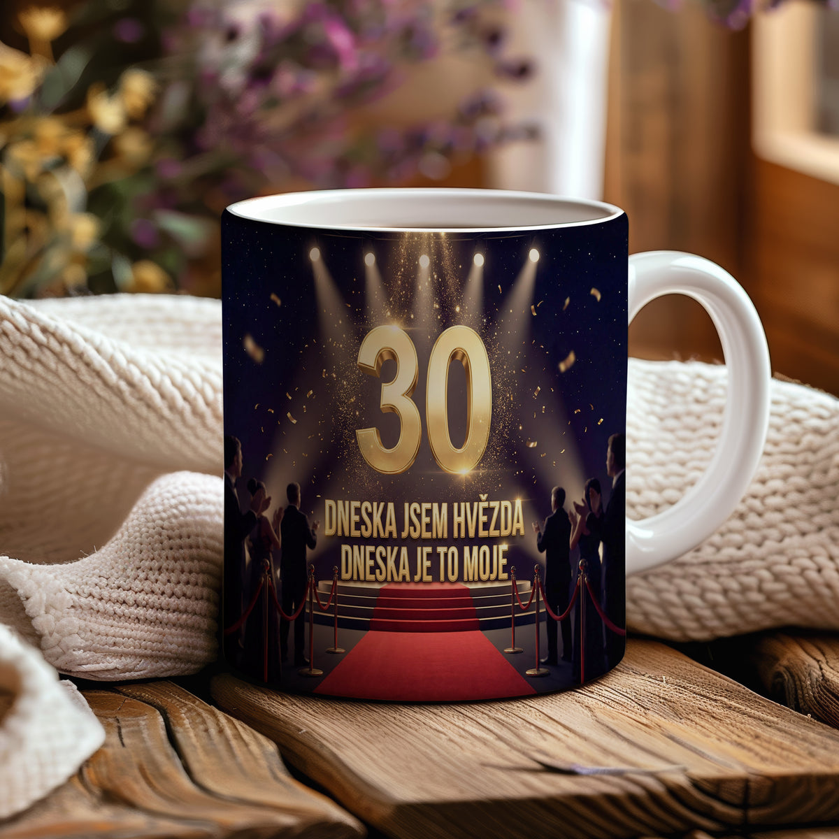 Narozeninový hrnek 30 let – DNESKA JSEM HVĚZDA DNESKA JE TO MOJE