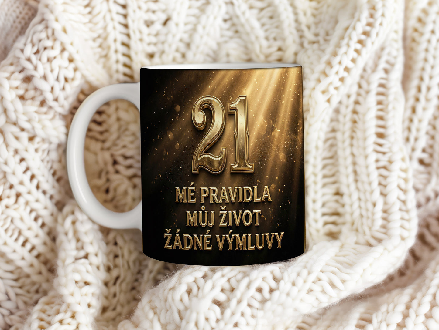 Narozeninový hrnek 21 let – MÉ PRAVIDLA MŮJ ŽIVOT ŽÁDNÉ VÝMLUVY