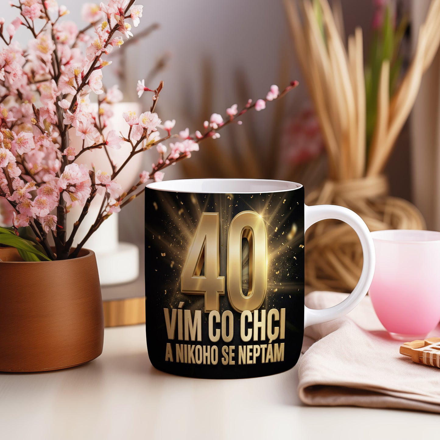 Narozeninový hrnek 40 let – VÍM CO CHCI A NIKOHO SE NEPTÁM