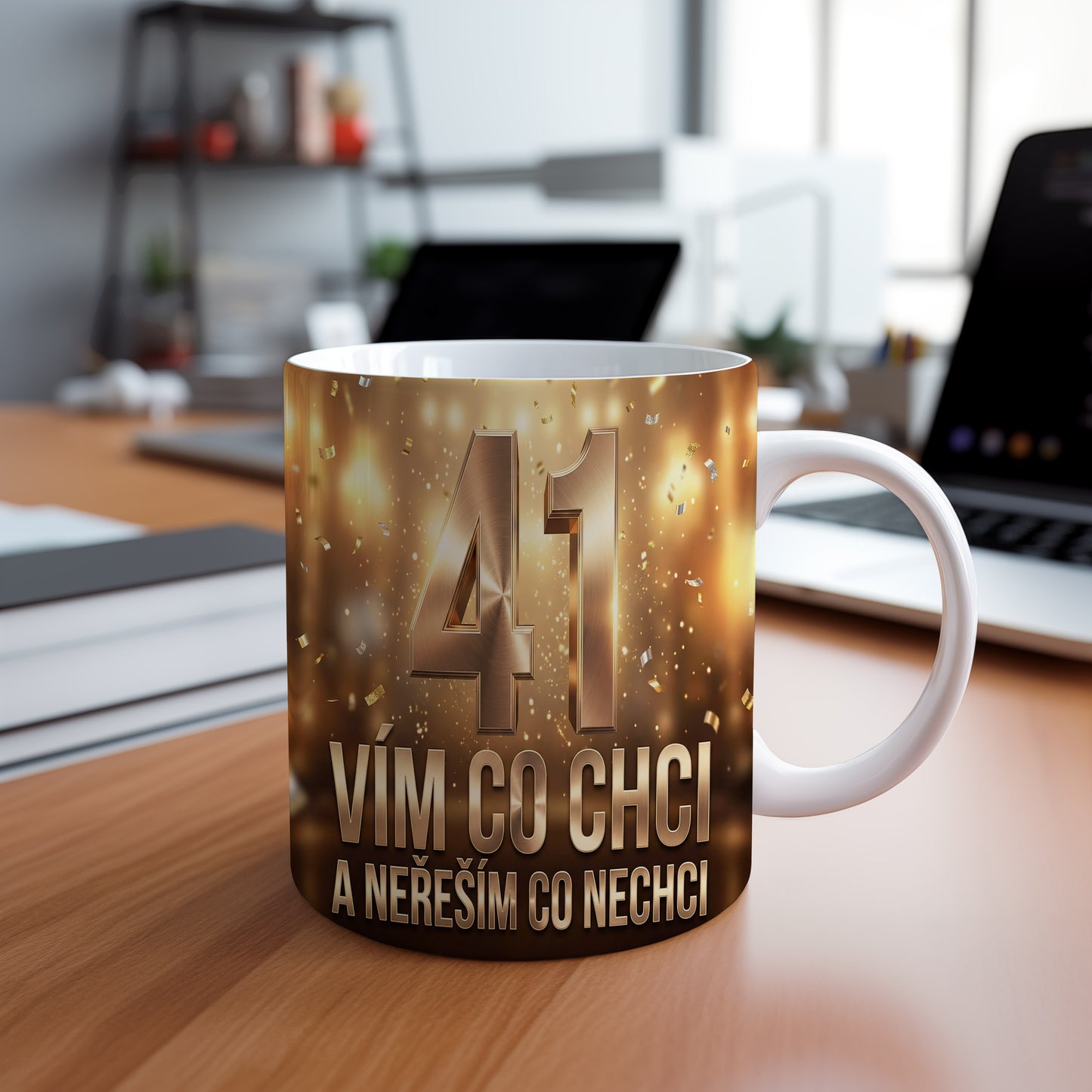 Narozeninový hrnek 41 let – VÍM CO CHCI A NEŘEŠÍM CO NECHCI