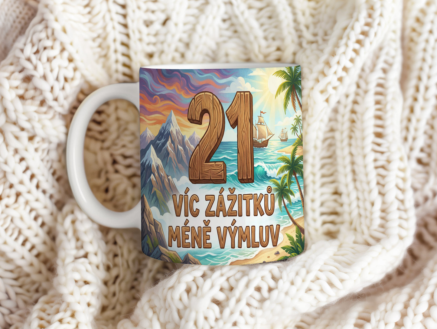 Narozeninový hrnek 21 let – VÍC ZÁŽITKŮ MÉNĚ VÝMLUV