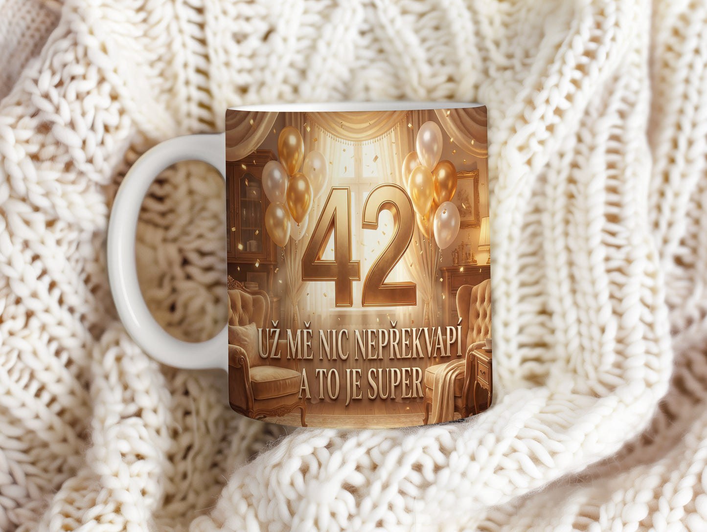 Narozeninový hrnek 42 let – UŽ MĚ NIC NEPŘEKVAPÍ A TO JE SUPER
