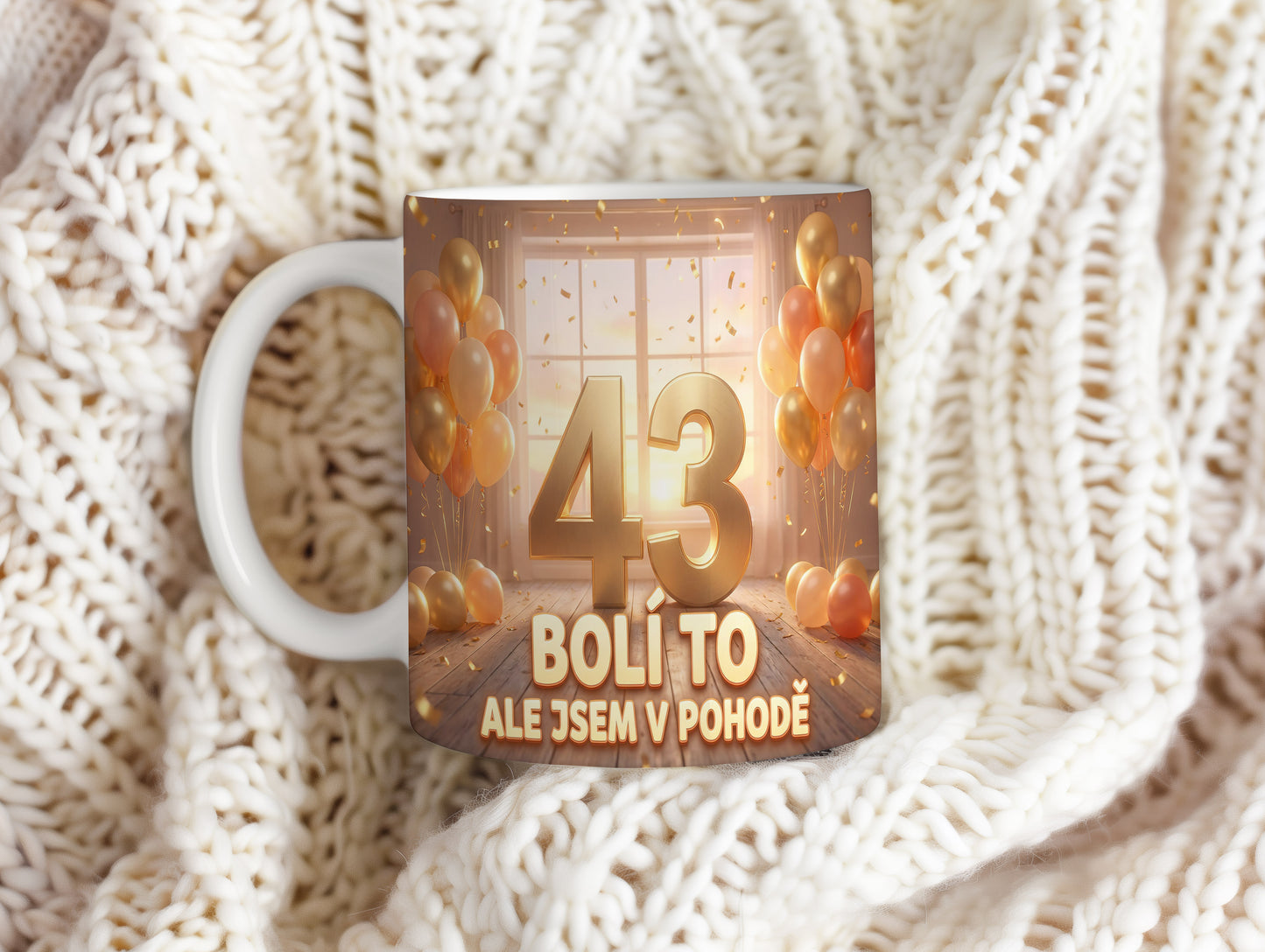 Narozeninový hrnek 43 let – BOLÍ TO ALE JSEM V POHODĚ
