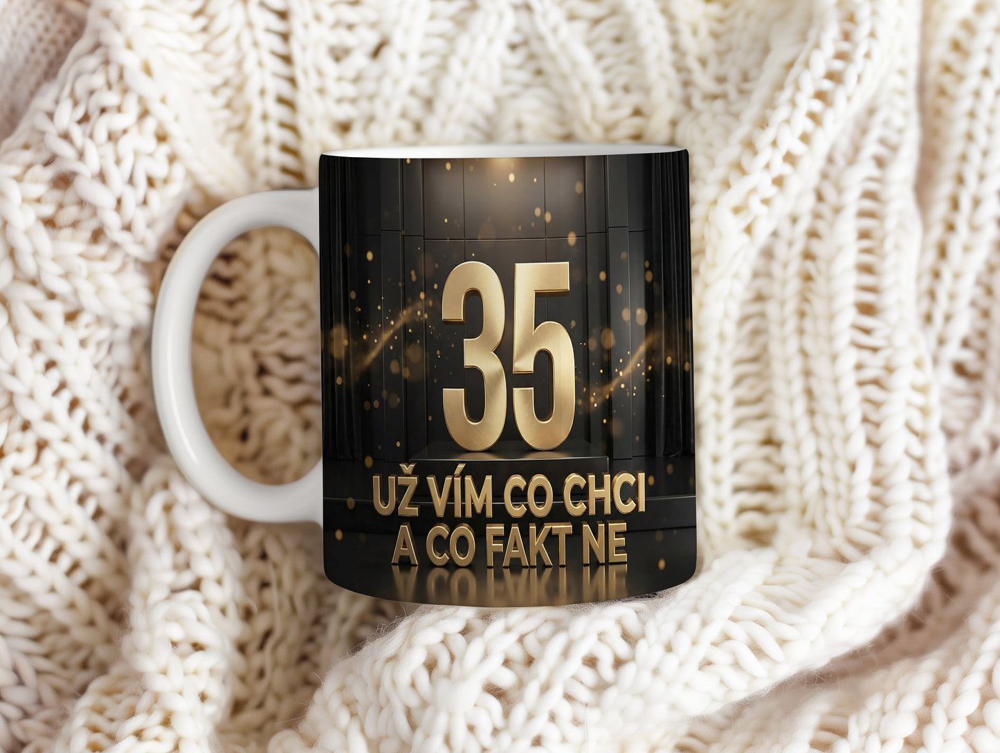 Narozeninový hrnek 35 let – UŽ VÍM CO CHCI A CO FAKT NE