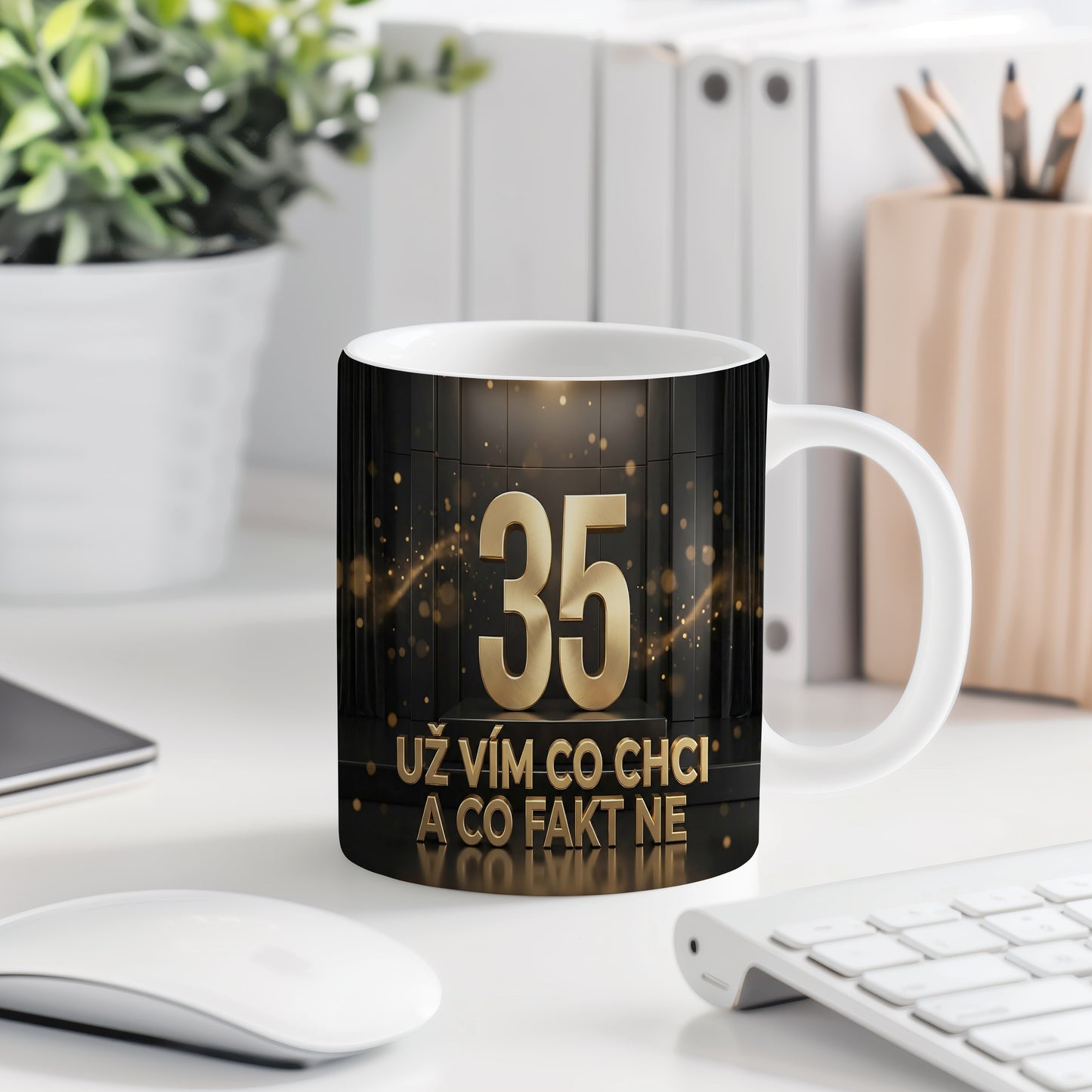 Narozeninový hrnek 35 let – UŽ VÍM CO CHCI A CO FAKT NE