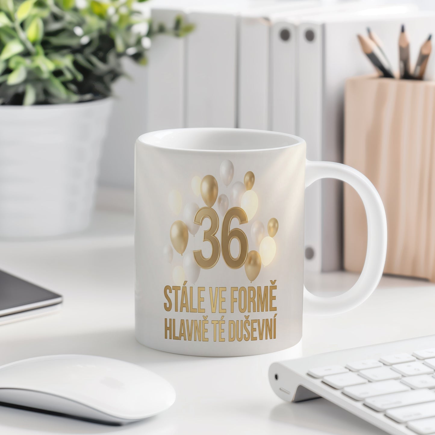Narozeninový hrnek 36 let – STÁLE VE FORMĚ HLAVNĚ TÉ DUŠEVNÍ