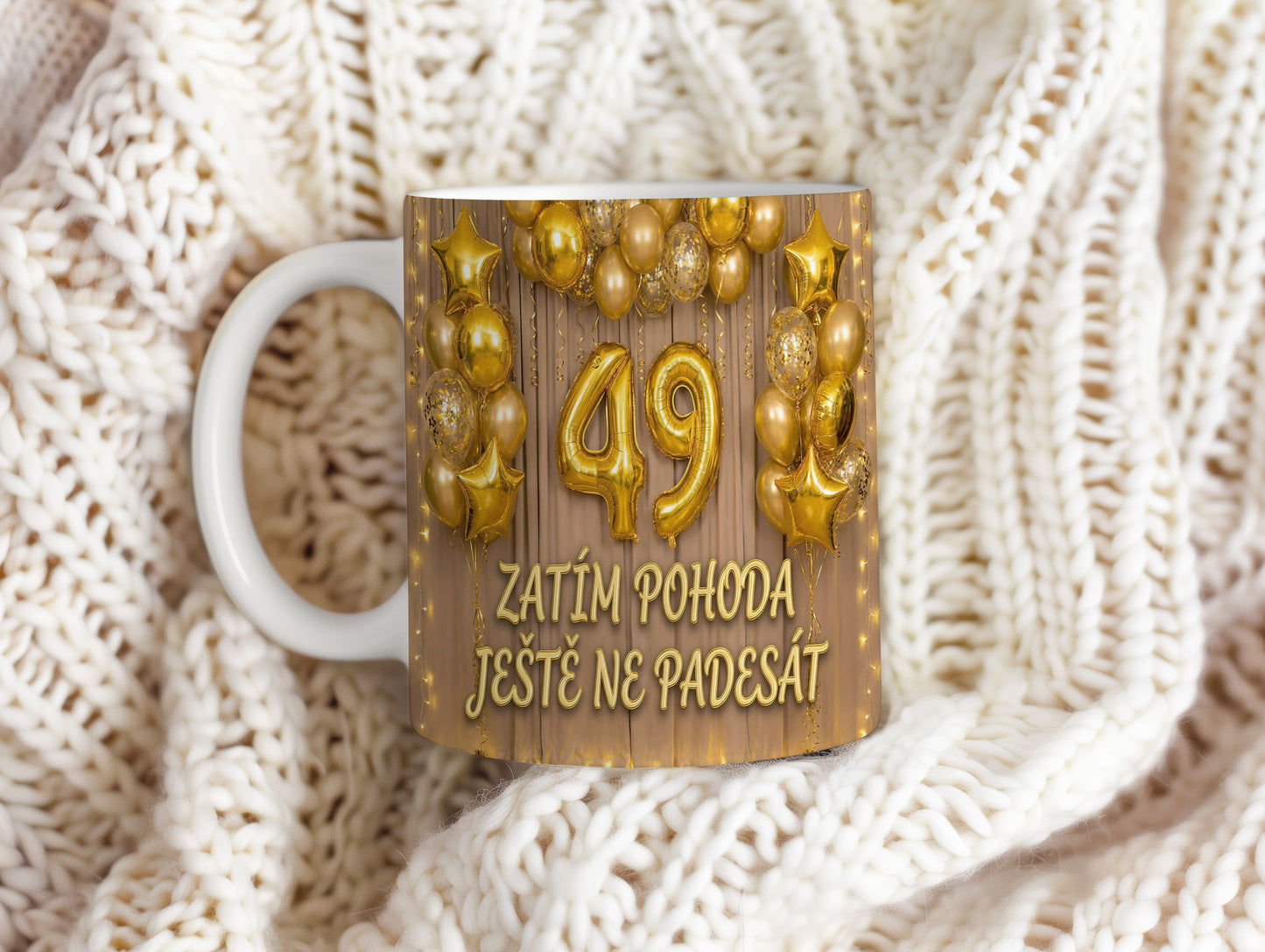 Narozeninový hrnek 49 let – ZATÍM POHODA JEŠTĚ NE PADESÁT