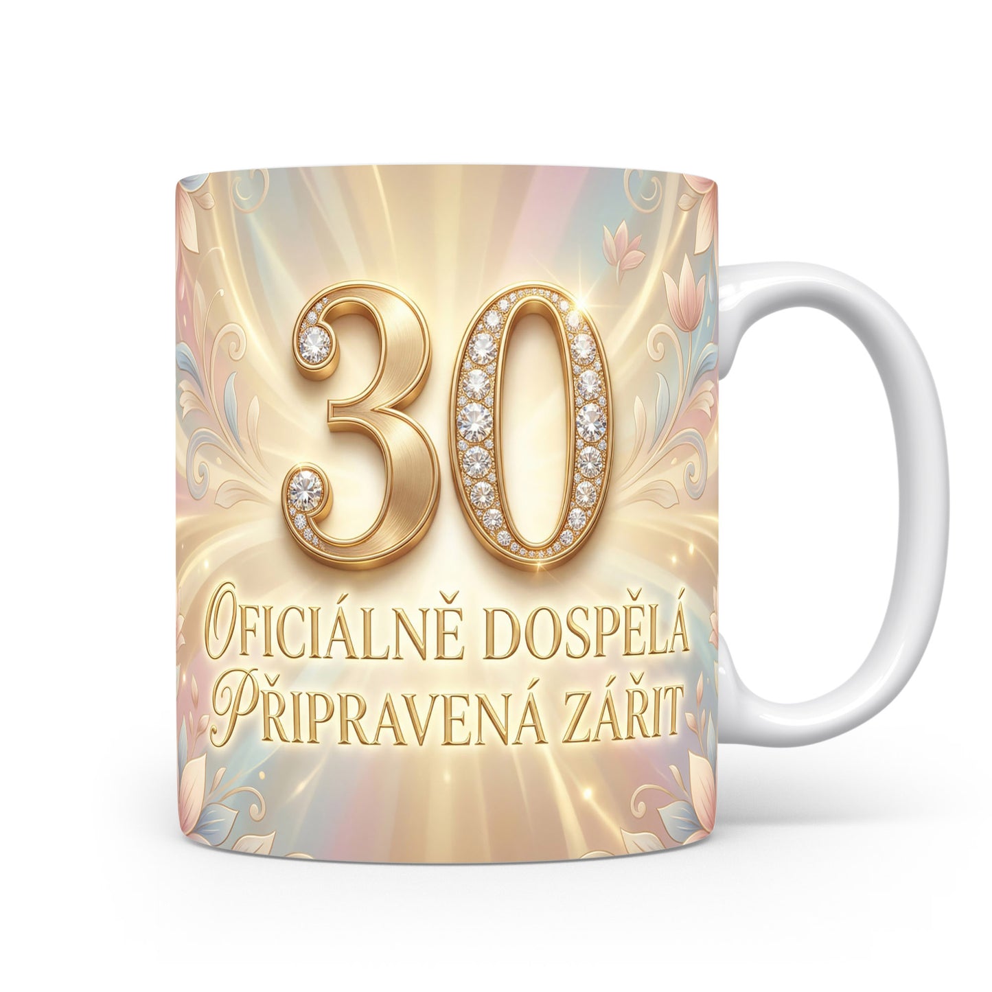 Hrnček s nápisem 30 Oficiálně dospělá, připravená zářit