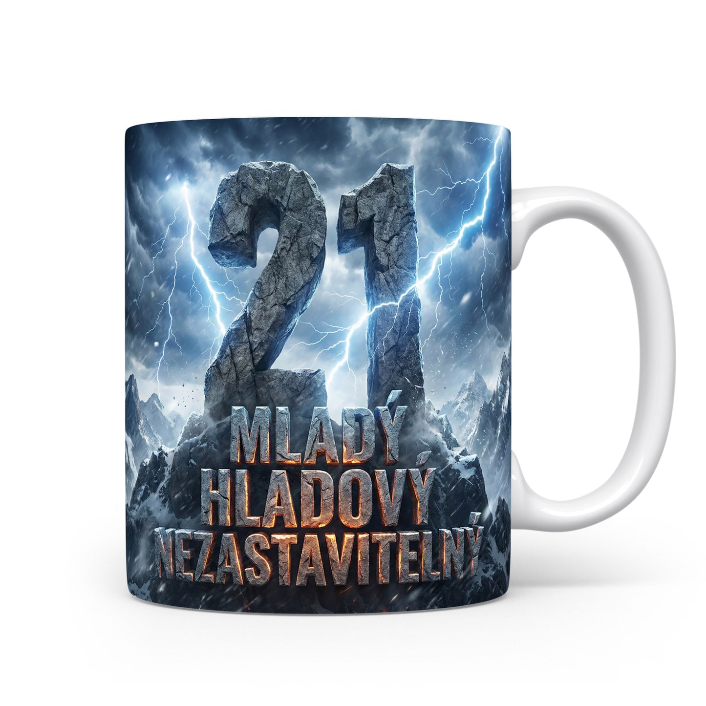 Hrnček s nápisem 21 Mladý, hladový, nezastavitelný