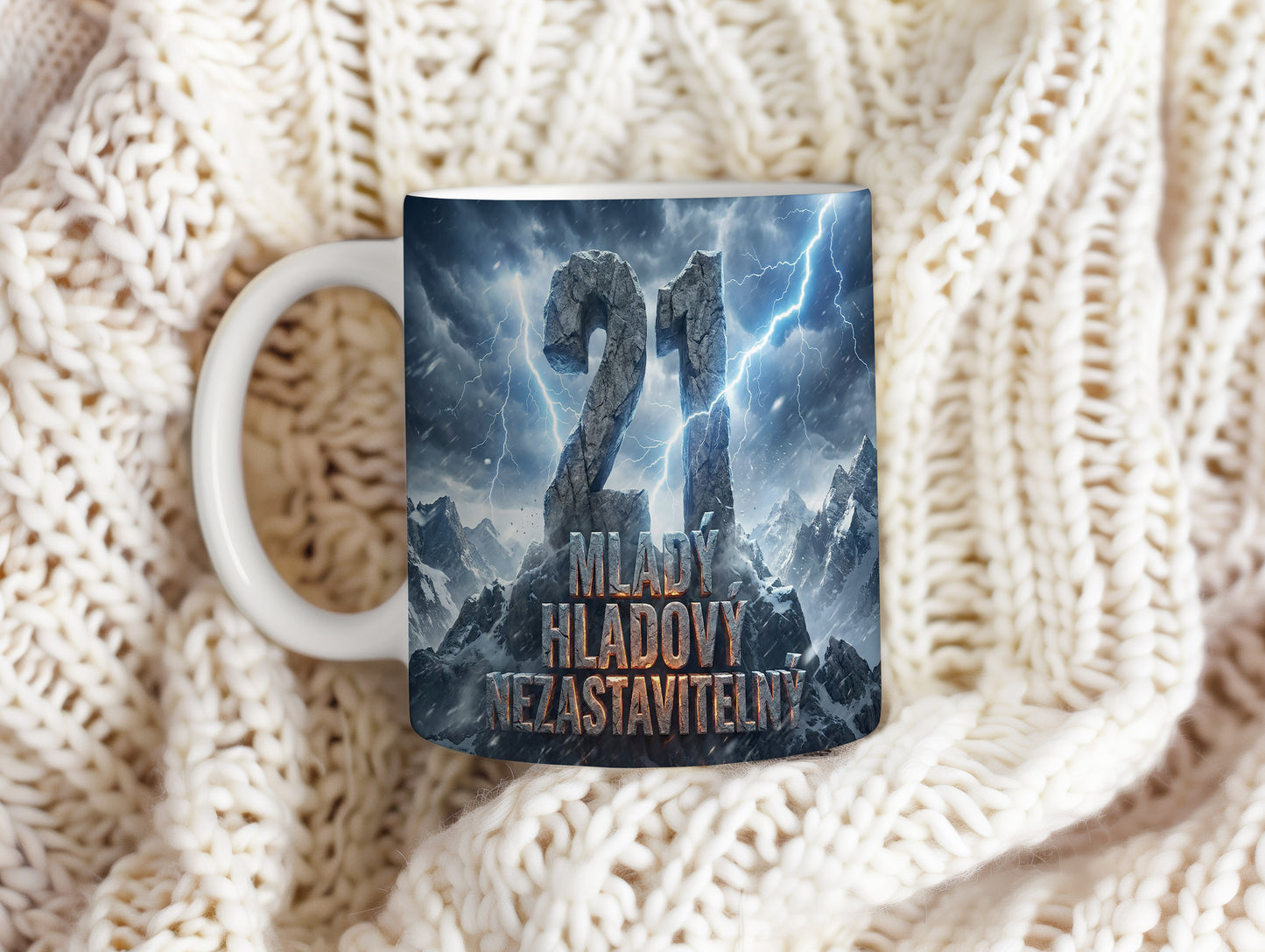 Narozeninový hrnek 21 let – MLADÝ, HLADOVÝ, NEZASTAVITELNÝ