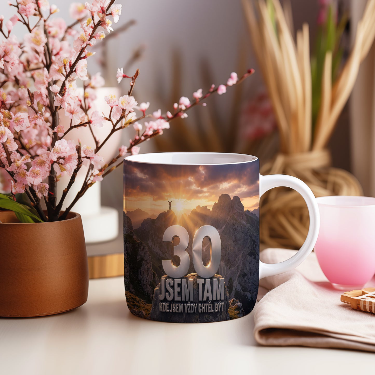 Narozeninový hrnek 30 let – JSEM TAM KDE JSEM VŽDY CHTĚL BÝT